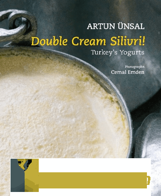 Double Cream Silivri! - Turkey's Yogurts (Ciltli) Fawaz Husen