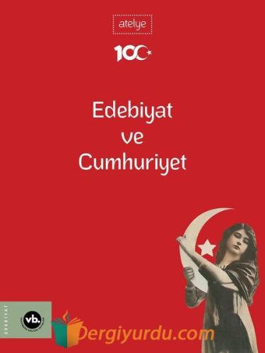 Edebiyat ve Cumhuriyet - Atelye Kolektif