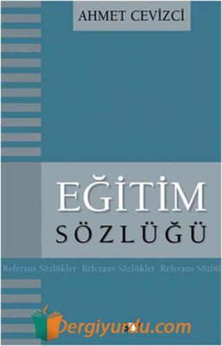 Eğitim Sözlüğü Ahmet Cevizci