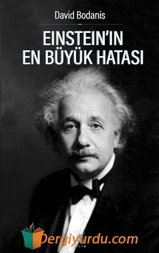 Einsteinın En Büyük Hatası David Bodanis