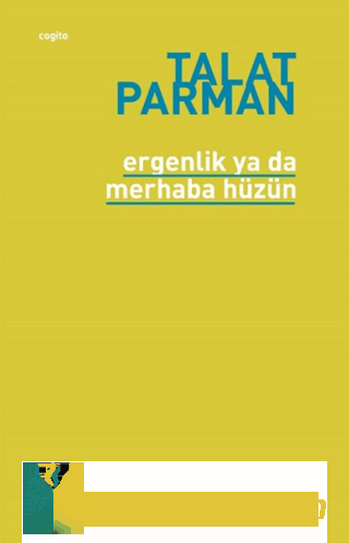 Ergenlik Ya Da Merhaba Hüzün Talat Parman