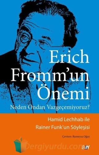 Erich Fromm'un Önemi - Neden Ondan Vazgeçemiyoruz? Rainer Funk