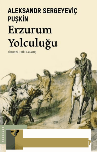 Erzurum Yolculuğu Aleksandr Sergeyeviç Puşkin