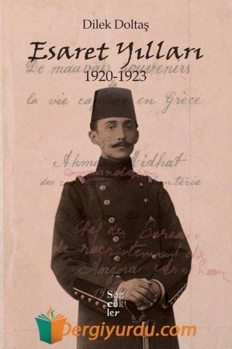 Esaret Yılları 1920-1923 Dilek Doltaş