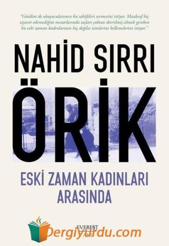 Eski Zaman Kadınları Arasında Nahid Sırrı Örik