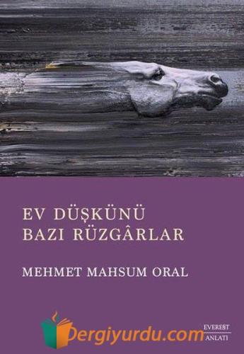 Ev Düşkünü Bazı Rüzgarlar Mehmet Mahsum Oral