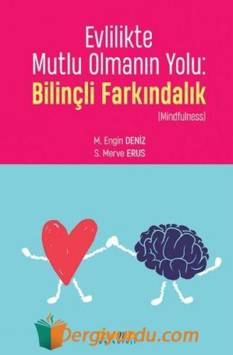 Evlilikte Mutlu Olmanın Yolu: Bilinçli Farkındalık - Mindfulness Gökha