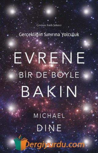 Evrene Bir De Böyle Bakın Michael Dine