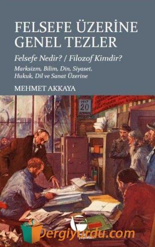 Felsefe Üzerine Genel Tezler - Felsefe Nedir? Filozof Kimdir? Marksizm