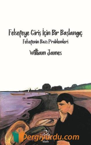 Felsefeye Giriş İçin Bir Başlangıç William James