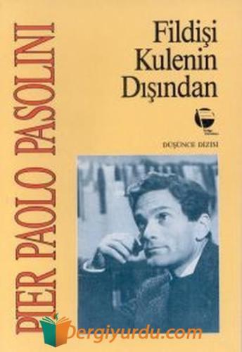 Fildişi Kulenin Dışında Pier Paolo Pasolini