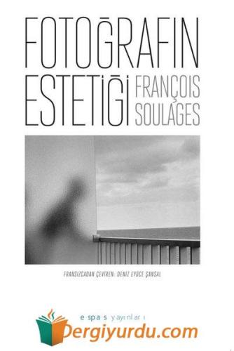 Fotoğrafın Estetiği François Soulages