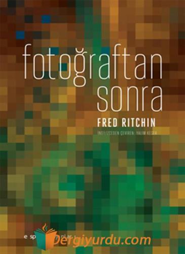 Fotoğraftan Sonra Fred Ritchin