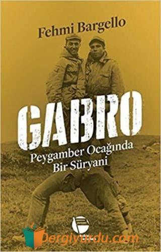 Gabro: Peyganber Ocağında Bir Süryani Fehmi Bargello