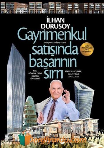 Gayrimenkul Satışında Başarının Sırrı İlhan Durusoy