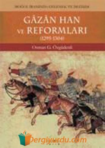 Gazan Han Ve Reformları- Moğol İranında Gelenek Ve Değişim Osman G. Öz