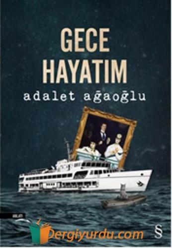 Gece Hayatım Adalet Ağaoğlu