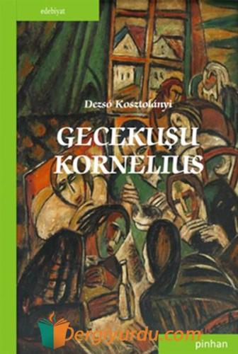 Gecekuşu Kornelius Dezso Kosztolanyi