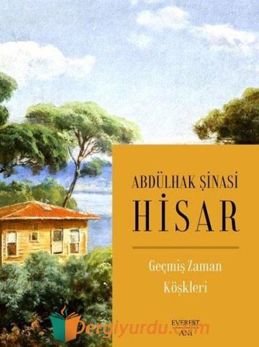 Geçmiş Zaman Köşkleri Abdülhak Şinasi Hisar