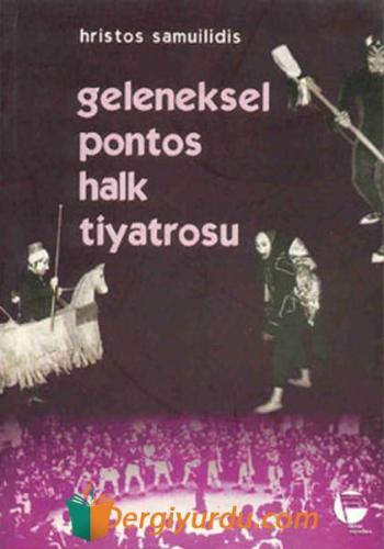 Geleneksel Pontos Halk Tiyatrosu Hristos Samuilidis