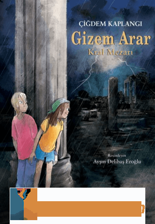 Gizem Arar Kral Mezarı Çiğdem Kaplangı