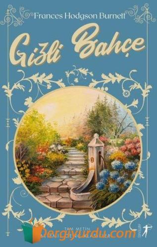 Gizli Bahçe (Tam Metin) Frances Hodgson Burnett