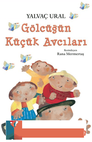 Gölcüğün Küçük Avcıları Joel Kotin