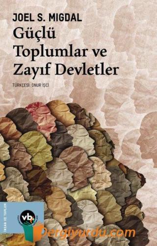 Güçlü Toplumlar ve Zayıf Devletler Joel S. Migdal