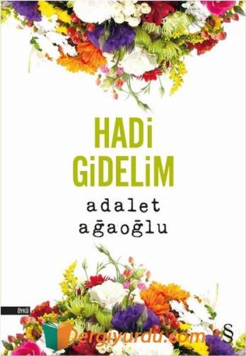 Hadi Gidelim Adalet Ağaoğlu