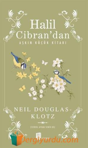 Halil Cibran'dan Aşkın Küçük Kitabı Neil DouglasKlotz