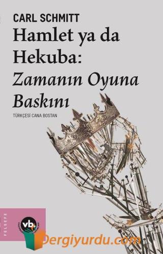 Hamlet ya da Hekuba: Zamanın Oyuna Baskını Burçak Gönül