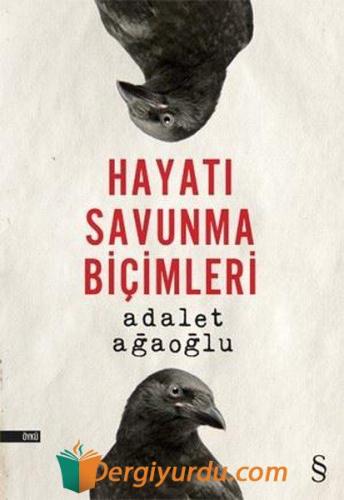 Hayatı Savunma Biçimleri Adalet Ağaoğlu