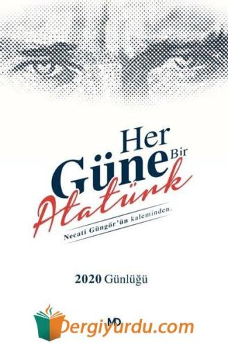 Her Güne Bir Atatürk 2020 Günlüğü Necati Güngör