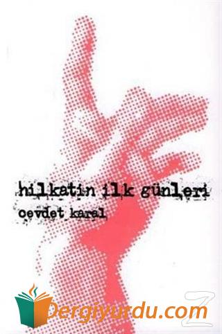 Hilkatin İlk Günleri Cevdet Karal