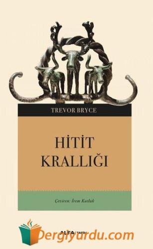 Hitit Krallığı Trevor Bryce