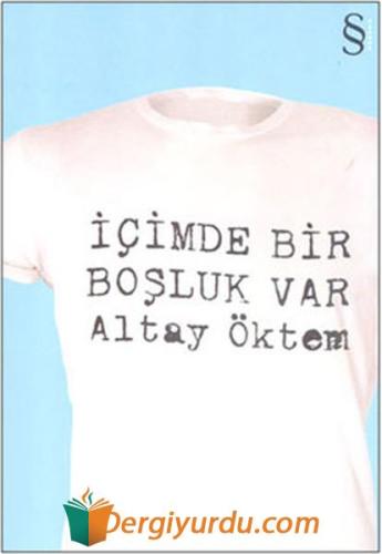 İçimde Bir Boşluk Var Altay Öktem