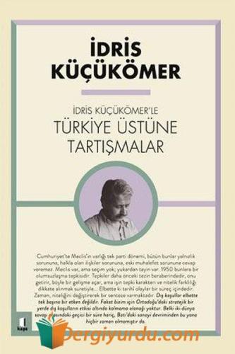 Idris Küçük Ömer'le Türkiye Üzerine Tartışmalar İdris Küçükömer