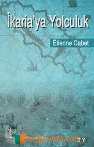 İkariaya Yolculuk Etienne Cabet