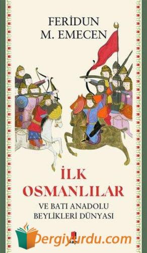 İlk Osmanlılar Feridun M. Emecen