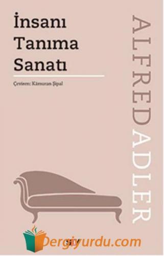 İnsanı Tanıma Sanatı Alfred Adler