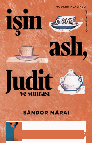 İşin Aslı Judit ve Sonrası Sandor Marai