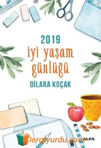 2019 İyi Yaşam Günlüğü Dilara Koçak