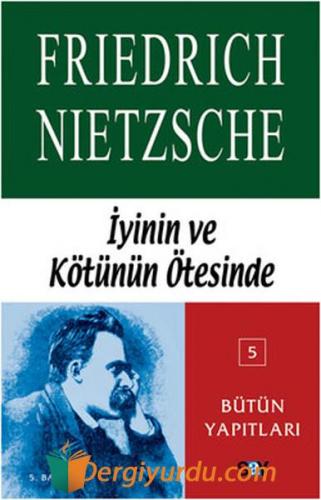 İyinin ve Kötünün Ötesinde Friedrich Wilhelm Nietzsche