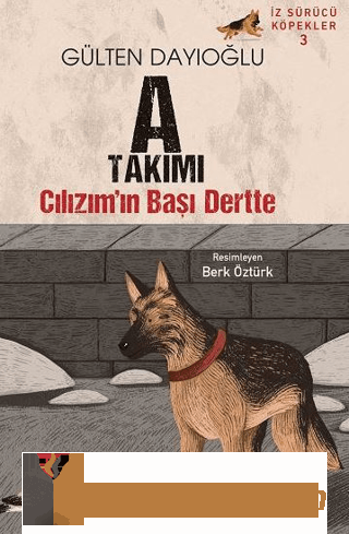 İz Sürücü Köpekler 3 – Cılızım'ın Başı Dertte Gülten Dayıoğlu