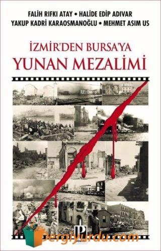 İzmir'den Bursa'ya Yunan Mezalimi Betül Özbay