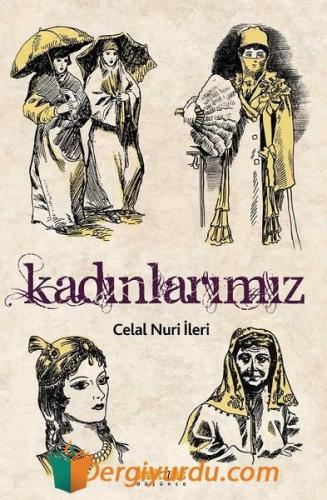 Kadınlarımız Celal Nuri İleri