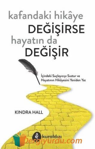 Kafandaki Hikaye Değişirse Hayatın da Değişir Kindra Hall