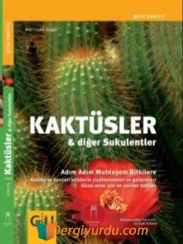 Kaktüsler ve Diğer Sukulentler