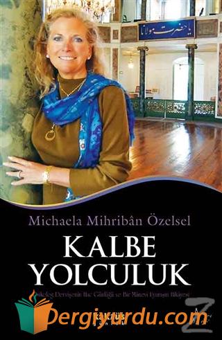 Kalbe Yolculuk Michaela Mihriban Özelsel