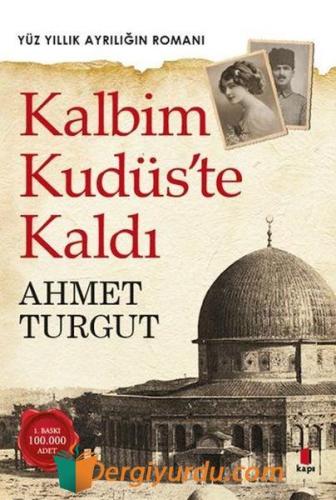 Kalbim Kudüs'te Kaldı Ahmet Turgut